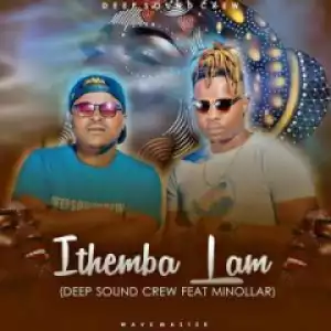 Deep Sound Crew - Ithemba Lam Ft.  Minolar